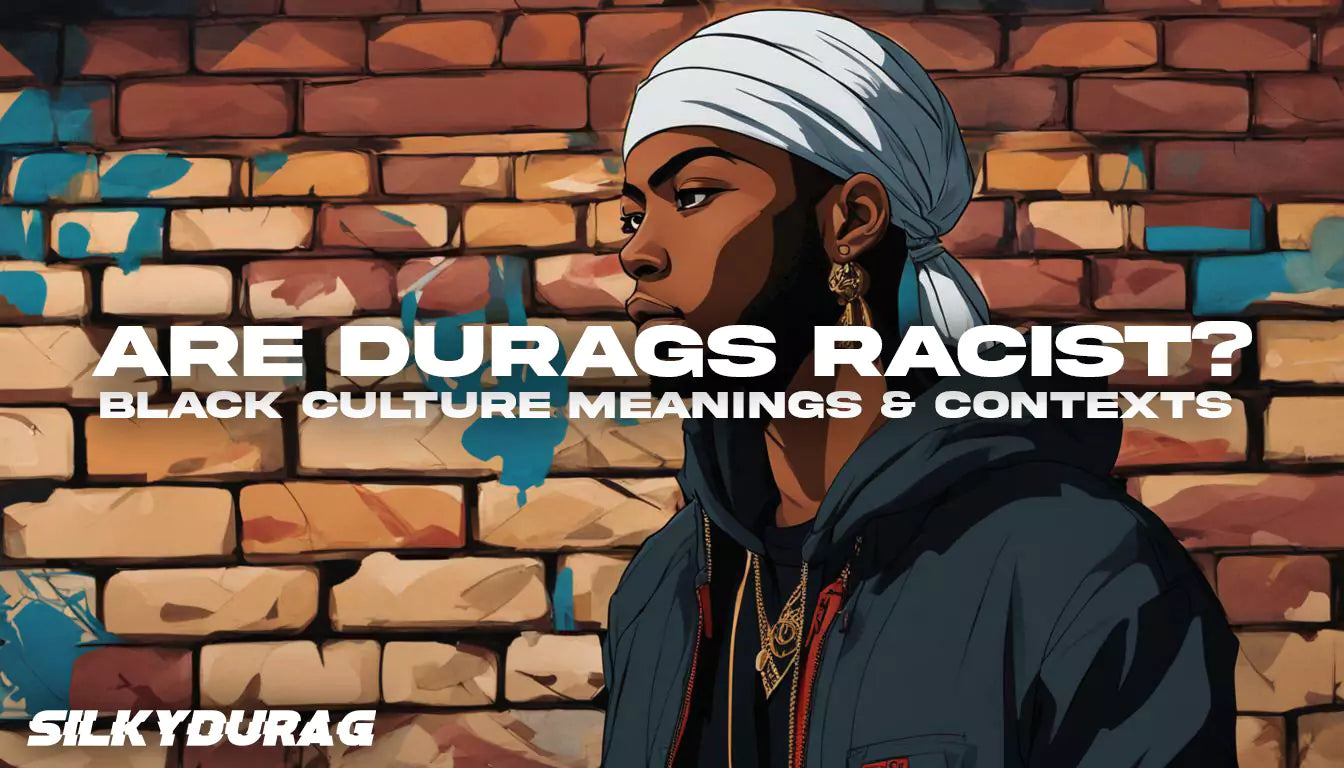 Is Durag Racist? Black Culture Meanings & Contexts